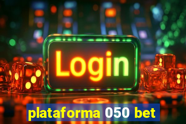 plataforma 050 bet